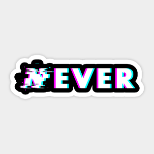 Never glitch typography Sticker